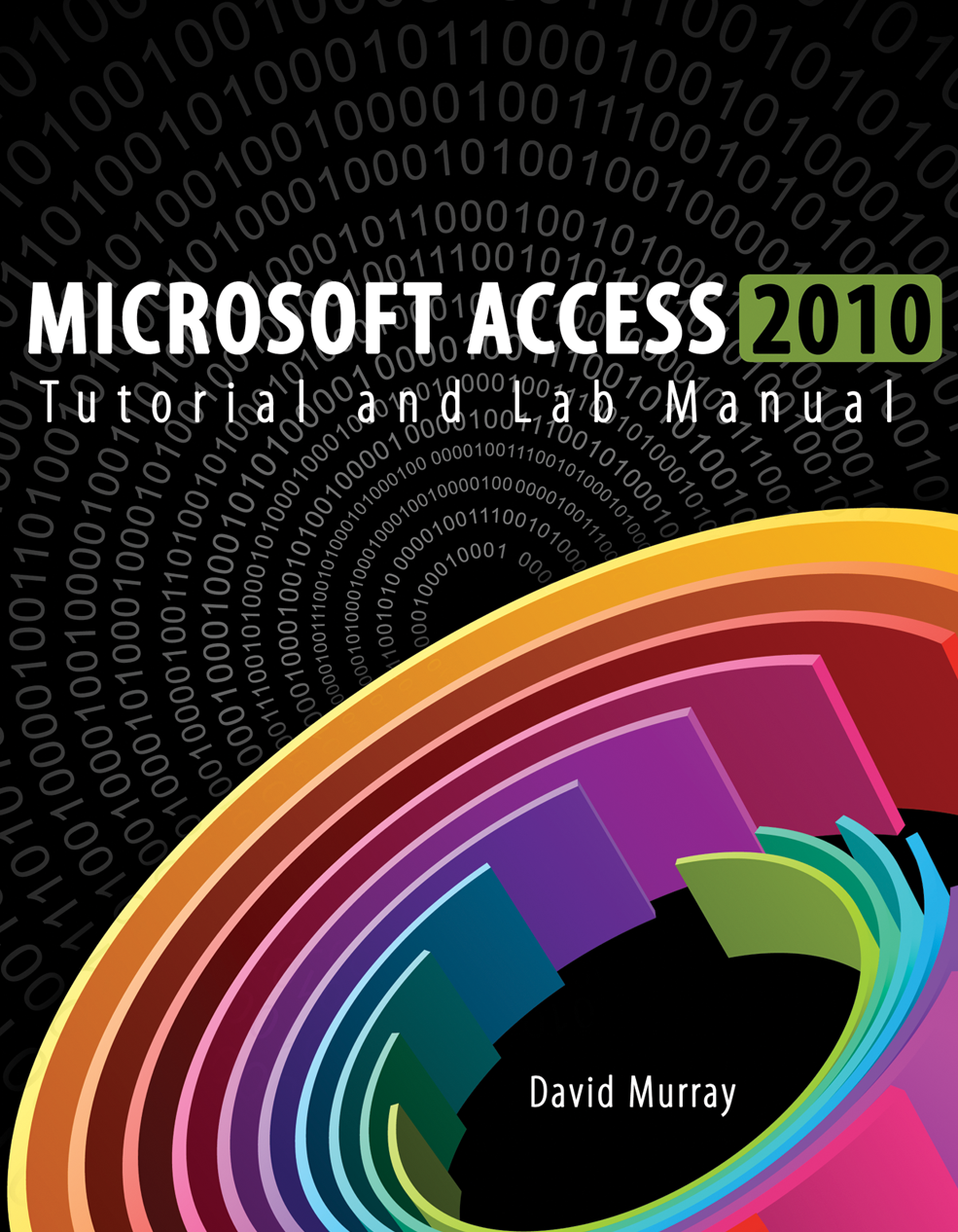 Microsoft Access 2010 Tutorial and Lab Manual book cover. 