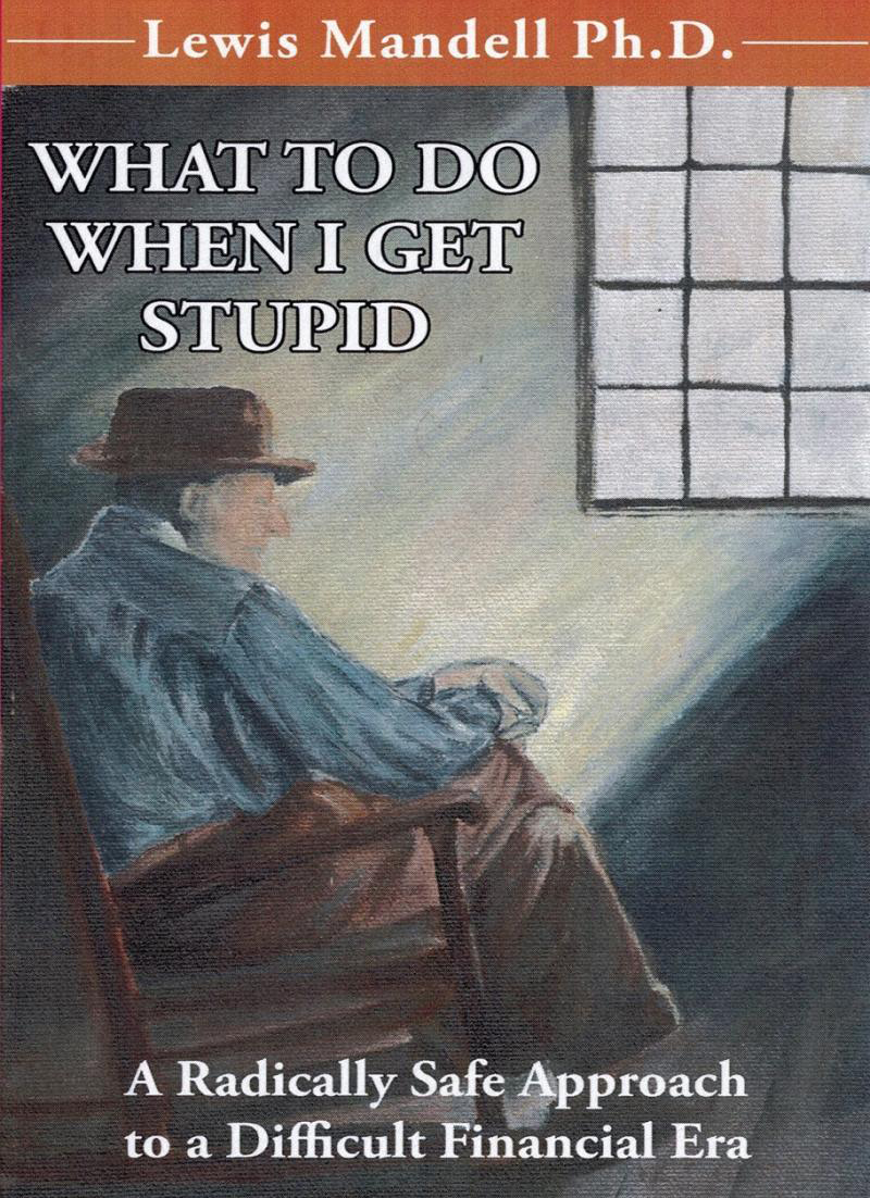Book cover for What To Do When I Get Stupid. 